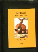 Erntezeit Wein - Brot - Käse