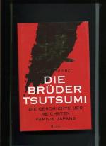 Die Brüder Tsutsumi - die Geschichte der reichsten Familie Japans. Aus dem Engl. von Cäcilie Plieninger und Renate Weitbrecht.