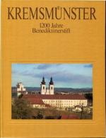 Kremsmünster - 1200 Jahre Benediktinerstift.