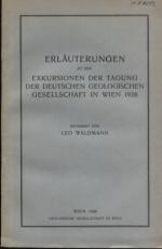 Erläuterungen zu den Exkursionen der Tagung der deutschen geologischen Gesellschaft in Wien 1928.