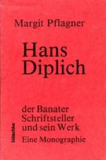 Hans Diplich - der Banater Schriftsteller u. sein Werk - Eine Monographie.