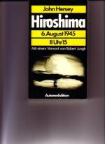 John Hersey: Hiroshima : 6. August 1945,