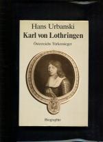 Hans Urbanski: Karl von Lothringen Öster