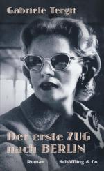 Gabriele Tergit: Der erste Zug nach Berl
