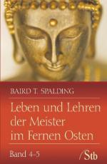 Spalding, Baird T.: Leben und Lehren der