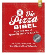 Tony Gemignani: Die Pizza-Bibel Von der 