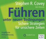 Führen unter neuen Bedingungen: Sichere Strategien für unsichere Zeiten, 3CDs
