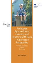 Pedagogic approaches to learning and teaching with boys : a European perspective , current situation - trends - findings. Current situation - Trends - Findings