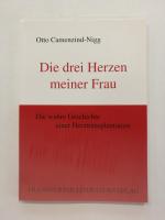 Die drei Herzen meiner Frau : die wahre Geschichte einer Herztransplantation.