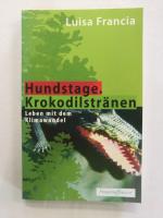 Hundstage. Krokodilstränen : Leben mit dem Klimawandel.