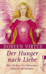 Der Hunger nach Liebe : wie Sie Ihre Ess-Störungen liebevoll überwinden. Aus dem Amerikan. von Anja Fietz / Ullstein ; 74326; Allegria