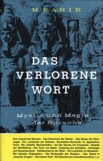 Das verlorene Wort : Mystik und Magie der Sprache / M. Kahir Mystik und Magie der Sprache