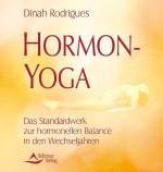 Dinah Rodrigues: Hormon-Yoga: Das Standa