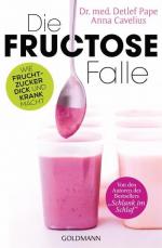 Die Fructose-Falle: Wie Fruchtzucker dick und krank macht