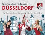 Stadtverführer/Großer Stadtverführer Düsseldorf : Rommé-Spiel als City-Guide mit Stadtplan und Geschichten / Lutz Müller Rommé-Spiel als City-Guide mit Stadtplan und Geschichten