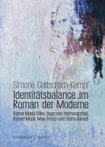 Identitätsbalance im Roman der Moderne: Rainer Maria Rilke, Hugo von Hofmannsthal, Robert Musil, Max Frisch und Botho Strauß (Epistemata Literaturwissenschaft) Rainer Maria Rilke, Hugo von Hofmannsthal, Robert Musil, Max Frisch und Botho Strauß