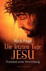 Die letzten Tage Jesu: Protokoll einer Hinrichtung