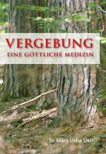 Mary Usha: Vergebung: Eine göttliche Med