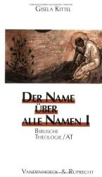 Gisela Kittel: Der Name über alle Namen Gisela Kittel: Der Name über alle Namen