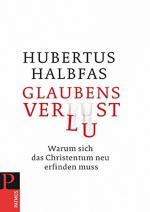 Glaubens verlust. Warum sich das Christentum neu erfinden muss