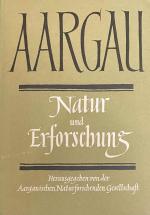 Aargau. Natur und Erforschung (Mitteilungen er Aargauischen Naturforschenden Geselschaft Heft XXIV)