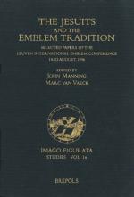 The Jesuits and the Emblem Tradition. Selected Papers of the Leuven International Emblem Conference 18-23 August, 1996