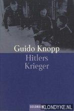 Guido Knopp: Hitlers Krieger Guido Knopp: Hitlers Krieger