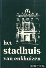 Zwart, P.A.M.: Het stadhuis van Enkhuize