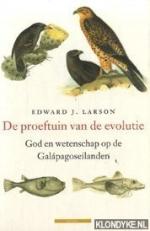 De proeftuin van de evolutie. God en wetenschap op de Galapagoseilanden