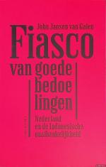 Jansen van Galen, John: Fiasco van goede