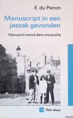 Manuscript in een jaszak gevonden = Manuscrit trouvé dans une poche