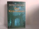 Petra Oelker: Der Klosterwald