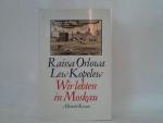 Orlowa, Raissa / Kopelew, Lew: Wir lebte