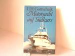 Gottschalk, U.H.: Motoryacht auf Südkurs
