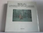 Peter Baumann: Berlin. Landschaften am W
