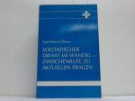 Soldatischer Dienst im Wandel - Zwischenrufe zu aktuellen Fragen