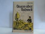 Walter Nuhn: Sturm über Südwest. Der Her