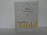 Manfred Reitz: Verschollenes Gold. Schät