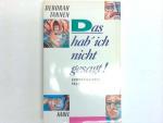 Deborah Tannen: Das hab ich nicht gesagt