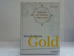 Manfred Reitz: Verschollenes Gold. Schät