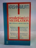 J Krishnamurti: Revolution durch Meditat