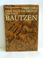 Verkehrs- und Baugeschichte der Stadt Bautzen