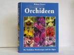 Helmut Presser: Orchideen. Die Orchideen