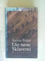 Kevin Bales: Die neue Sklaverei