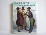 Honoré Daumier: Kaufleute und Handelsher