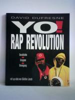 Yo! Rap Revolution. Geschichte, Gruppen, Bewegung