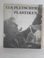Els Pletscher. Plastiken. Einführung in das Werk der Künstlerin