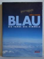 Götz Hoeppe: Blau. Die Farbe des Himmels