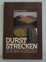 Durststrecken - Auf den Spuren von Adolf Lüderitz zwischen Namib und Diamantenküste