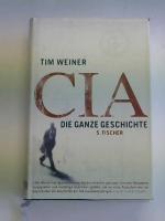 Tim Weiner: CIA. Die ganze Geschichte